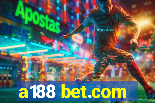 a188 bet.com